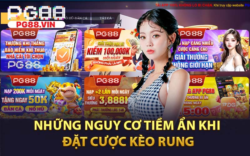 Những Nguy Cơ Tiềm Ẩn Khi Đặt Cược Kèo Rung